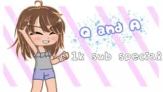 Q + A Answers!!! 1k sub special❤️