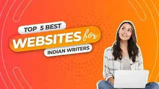 Top 5 Websites For Indian Writers To Make Money Online | Best Websites For Indian Writers