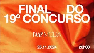 19º CONCURSO FAAP MODA