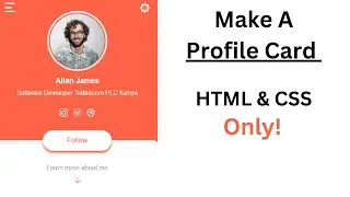 How to create a Profile Card using Html and CSS only!