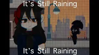 It’s still raining… // gacha+art