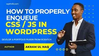 How to Properly Enqueue CSS & JavaScript in WordPress Plugin