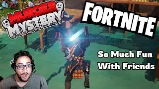 Best Murder Mystery - Fortnite Moments Are With Friends
