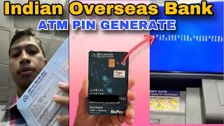 How to pin generate Indian Overseas Bank With ATM Machine | Bahai IOB Bank Ni ATM Pin Generate Khai?