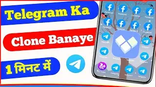 Clone Telegram App in Simple Steps!