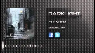 Darklight - Slender (Original mix) Free Track