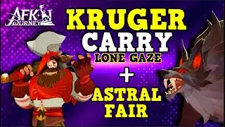 Kruger Carry vs Lone Gaze & Astral Fair - AFK Journey