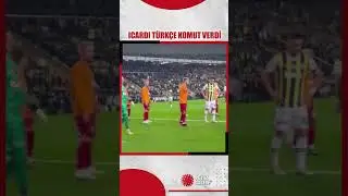 Fenerbahçe Galatasaray maçında Icardi’nin Türkçe komutlar vermesi dikkat çekti: “Sacha geç!”