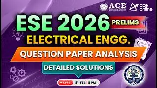 ESE Prelims-2026: Electrical Engineering | Question Paper Analysis & Detailed Solutions | ACE Online