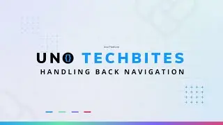 Handling back navigation | Uno Tech Bites