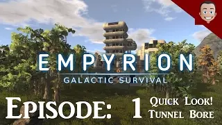Empyrion Galactic Survival - Episode 1 - Tunnel Borer - QUICK LOOK!