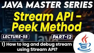 #55 Java Stream API Peek Method Part-12 | How to log & Debug Stream using stream API? | Tpoint Tech