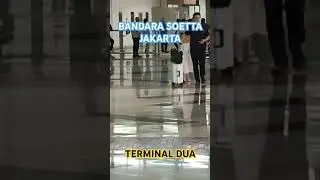 Terminal dua bandara soetta jakarta #shortvideo