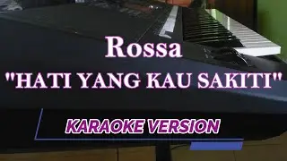 Hati Yang Kau Sakiti - Rossa (Karaoke Version)