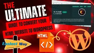 Convert Your HTML Site to WordPress: The Easiest Step-by-Step Guide