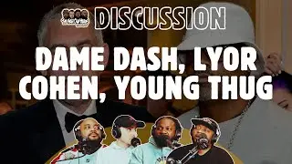 New Old Heads react to Dame Dash saying Lyor Cohen is taking advantage of Young Thug