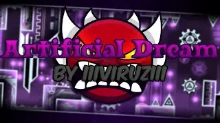 My first extreme demon!!! Artificial Dream By IlIViRuZIlI (FLUKE FROM 50%)  (Extreme Demon)