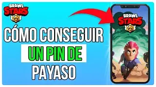 Cómo Conseguir El Emote De Payaso En Brawl Stars | Cómo Conseguir Un Pin De Payaso En Brawl Stars