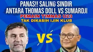 Sumardji Semprot Thomas Doll Karena Menahan Rizky Ridho Ikut TC Timnas U23 | Bukan Agenda Fifa