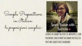 Learn Italian: simple prepositions (Lesson 20 - Beginner)
