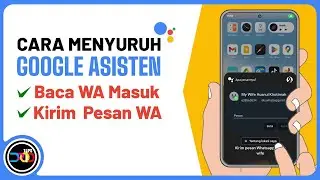 Cara Mengaktifkan Asisten Google untuk Baca Pesan & Kirim Pesan WA (Whatsapp)