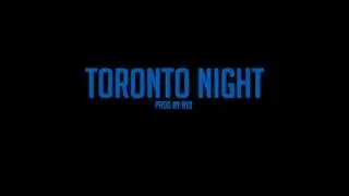[FREE] Toronto Rnb Type Beat - Toronto Night