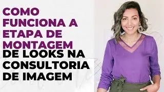 HOW THE OUTFIT ASSEMBLY STAGE WORKS IN IMAGE CONSULTING | CÁ CAVALCANTE