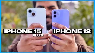 iPhone 15 Plus vs iPhone 12 | Real Differences | Worth Upgrading ? | iPhone 12 vs iPhone 15 | Hindi