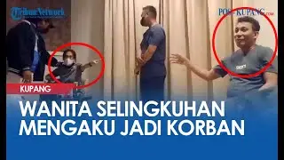 Istri Gerebek Suami dan WIL di Kamar Hotel di Kota Kupang, Wanita Selingkuhan Mengaku Jadi Korban