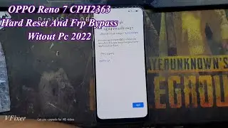 OPPO Reno 7 CPH2363 HardReset And FRP Bypass Without PC,Vfixer