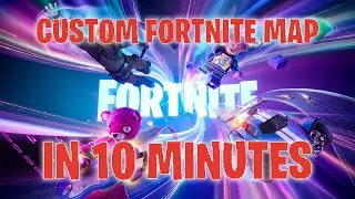 CUSTOM FORTNITE MAP in 10 Minutes || UEFN - Fortnite Creative 2.0