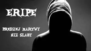 Eripe - Prędzej martwy niż słaby