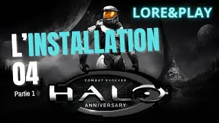 Lore&Play : L'installation 04 (partie 1)