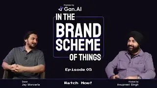 In the Brand Scheme of Things | Jay Morzaria | Episode 5
