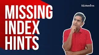 Missing Index Hints in SQL Server Management Studio (by Amit Bansal)