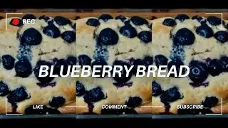 Blueberry//Bread Recipe ￼