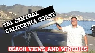 The Central California Coast. Beach Views.  Wineries