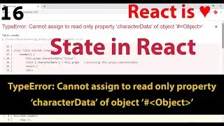 16 State in React |TypeError: Cannot assign to read only property 'characterData' of object