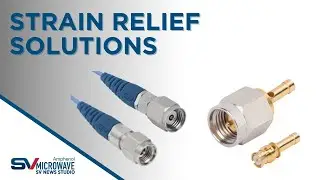 Strain Relief Solutions | SV Microwave