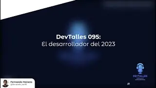DevTalles 095:  El desarrollador del 2023