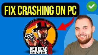 How to Fix Red Dead Redemption 2 Crashing on PC (2025)