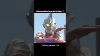 Ultraman Max is Funny, Everyone Becomes Forgetful (part 1)