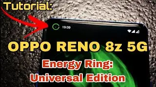 OPPO RENO 8Z 5G | ENERGY RING UNIVERSAL EDITION | TUTORIAL VIDEOS
