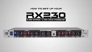 How to set up your Rockville RX230 2 Way Stereo / 3 Way Mono Crossover with XLR Input and Output