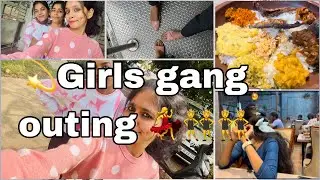 Girls gang outing 💃❤️Missing my gurls 💔🥹 #vlog #viral #trending #subscribe #friendship