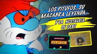 Los Pitufos…su macabra leyenda…. y la nostalgia de 1981