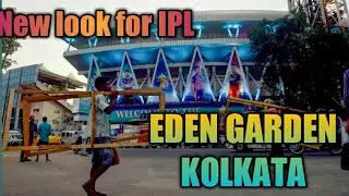 KOLKATA EDEN GARDEN STADIUM || IPL NEW LOOK || kamalia's lifestyle