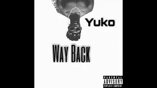 YUKO - Way Back (Official Video)