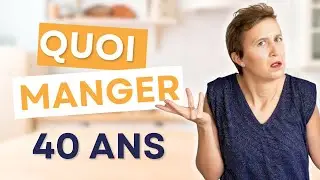 Qu’est ce que je dois manger ?  Les bases de l’équilibre alimentaire après 40 ans !