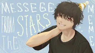 MASSAGE FROME THE STARS // animation meme // FLIPACLIP